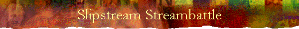 Slipstream Streambattle