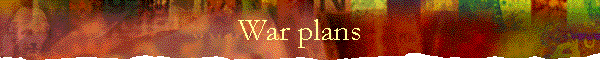War plans